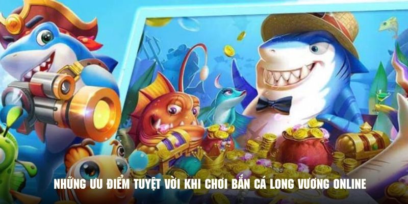 ban-ca-long-vuong-uu-diem